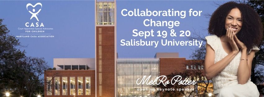 Maryland CASA Association's 17th Annual Conference: Collaborating for Change