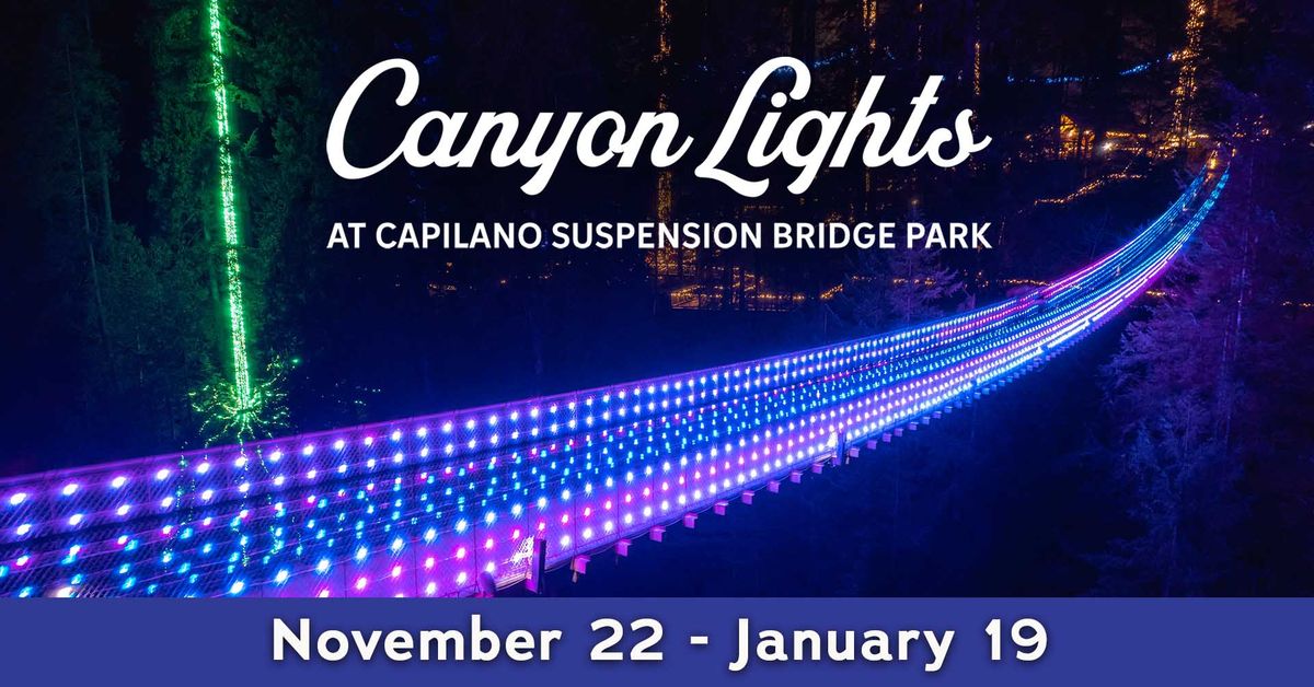 Canyon Lights at Capilano Suspension Bridge Park 2024-2025