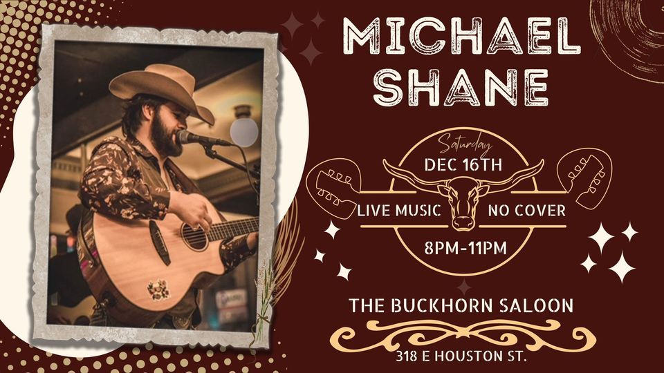 Michael Shane LIVE at The Buckhorn Saloon