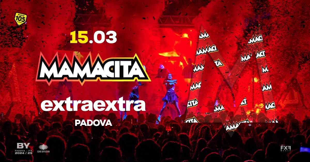 Mamacita \u2022 Extra Extra \u2022 Padova