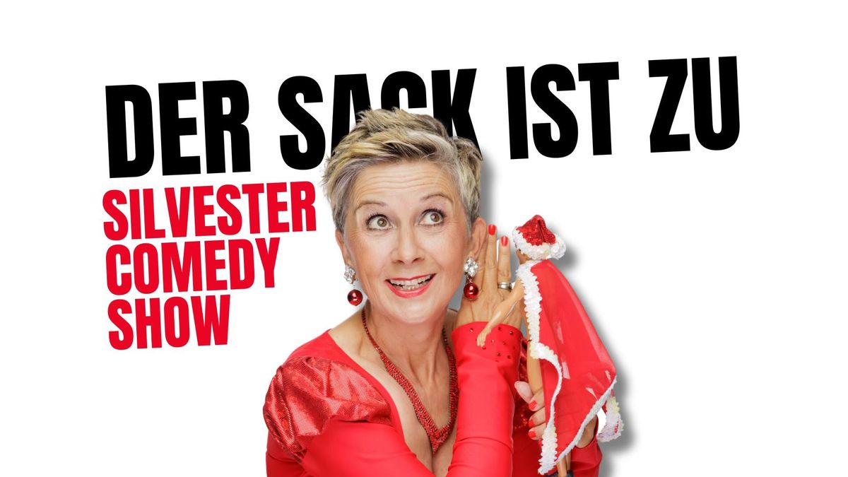 Tatjana Meissner \u201eDer Sack ist zu\u201c - Silvester-Comedyshow