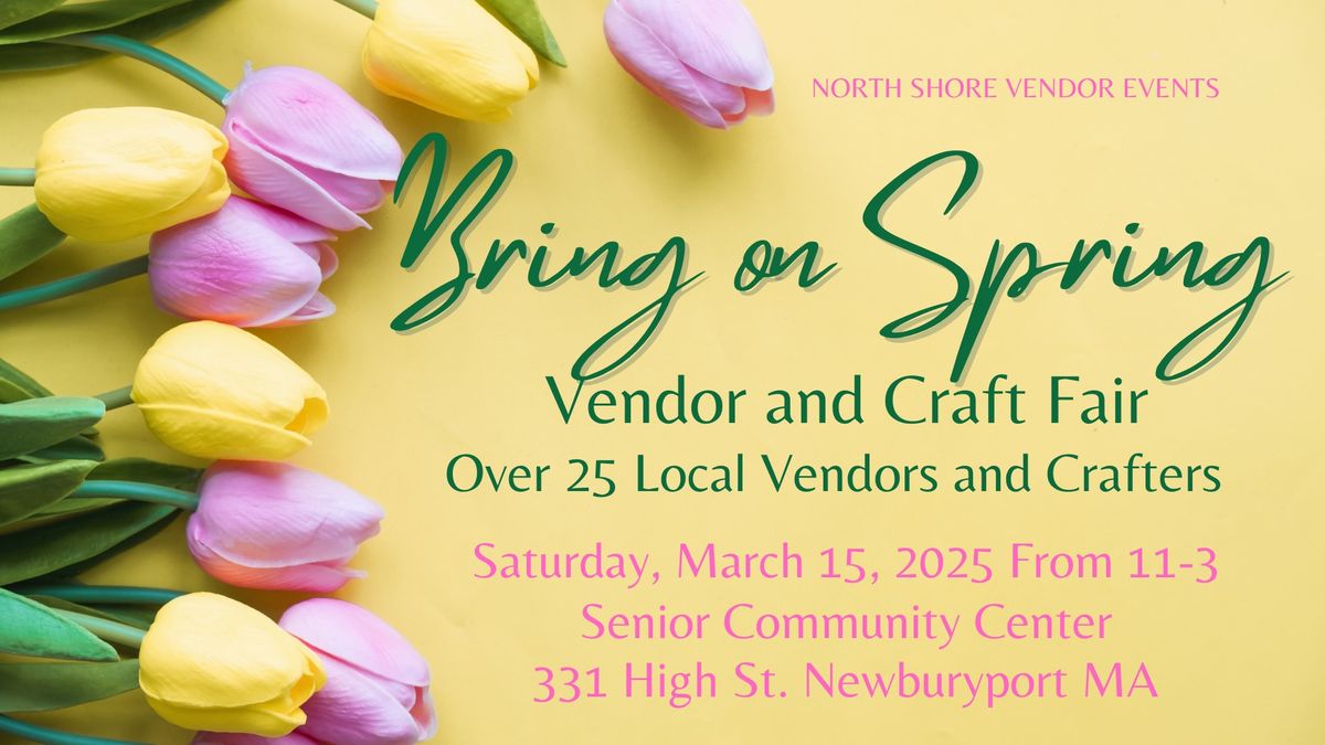 3rd Annual Bring on Spring Vendor and Craft Fair