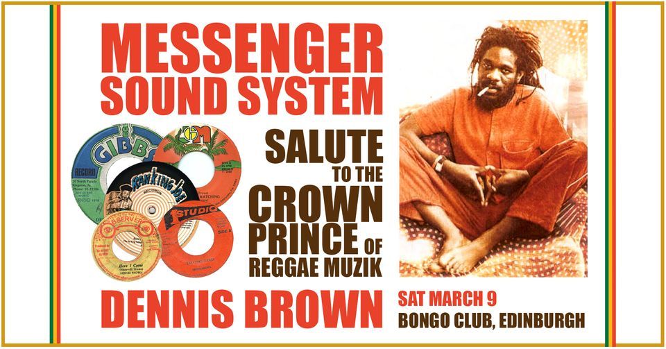 Dennis Brown Salute - Messenger Sound System
