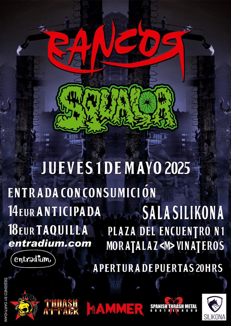 RANCOR + SQUALOR Sala Silikona 1 de Mayo 2025, Madrid