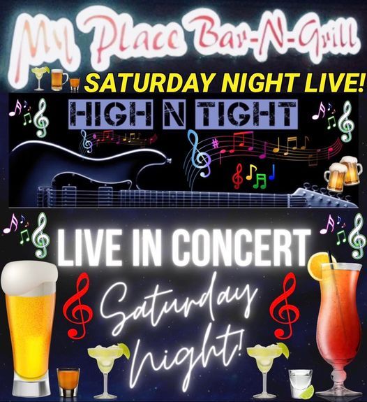 High N Tight will be rockin' the house at My Place Bar N Grill in Baymeadows this Saturday night!