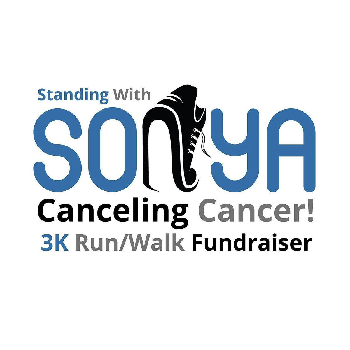 Standing with Sonya - "Canceling Cancer Fundraiser and 3K Walk\/Run"