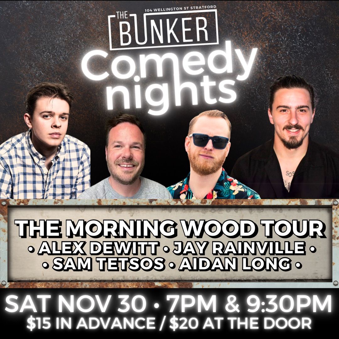 The Bunker Comedy Nights - The Morning Wood Tour