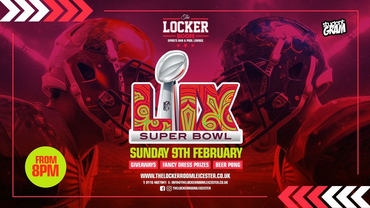 \ud83c\udfc8 Super Bowl LIX @ The Locker Room \ud83c\udfc8 Sunday 9th February 2025 \ud83c\udfc8