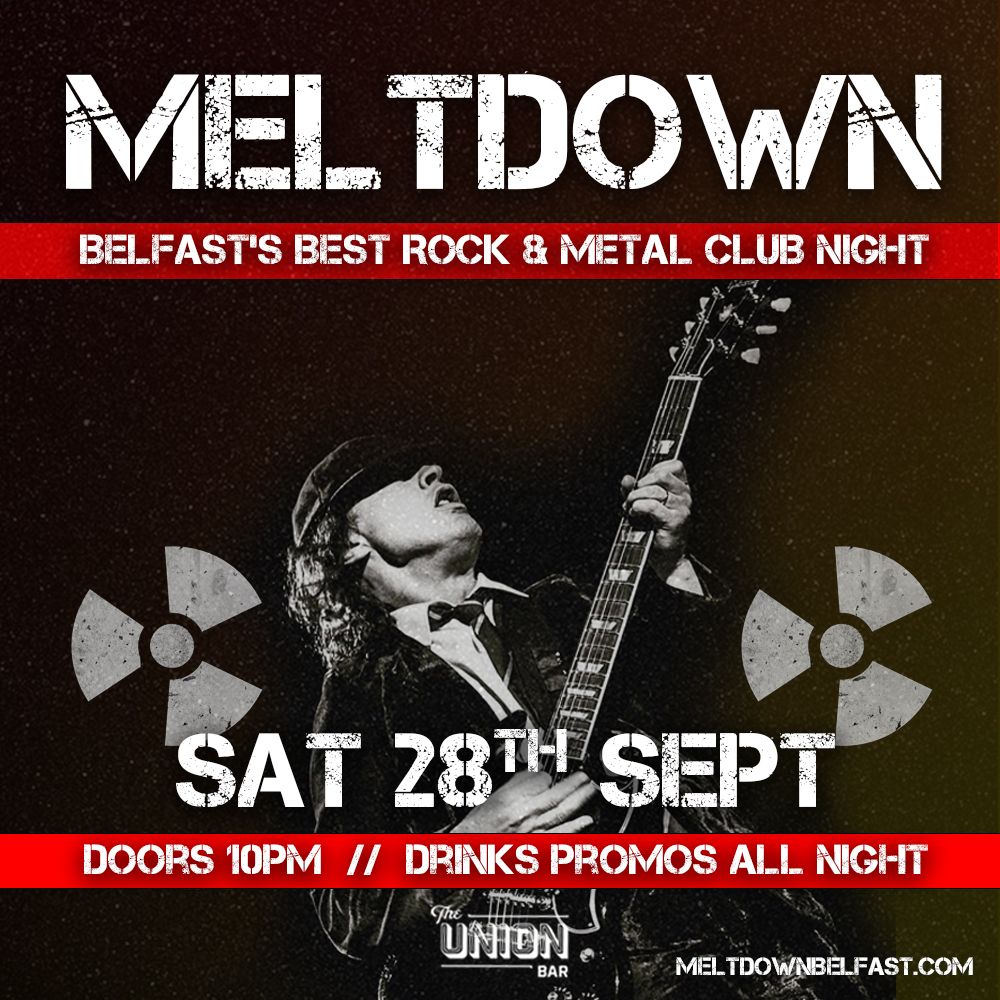 MELTDOWN: Rock & Metal Club Night - Tix On Sale Now!