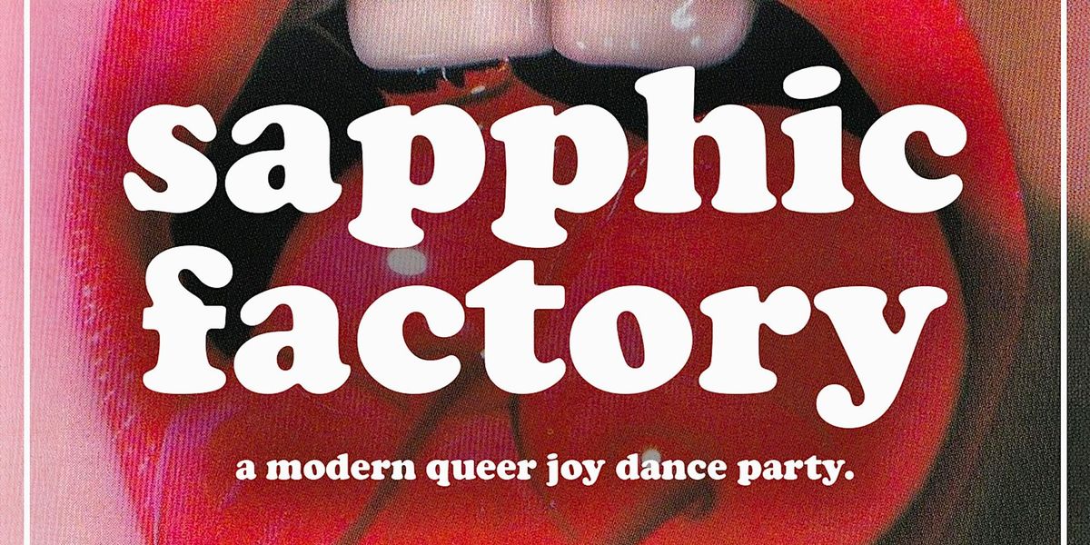 sapphic factory: queer joy dance party