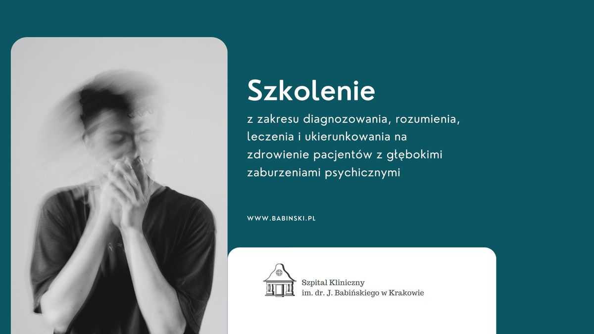 SZKOLENIE z zakresu diagnozowania, rozumienia, leczenia i ukierunkowania na zdrowienie pacjent\u00f3w