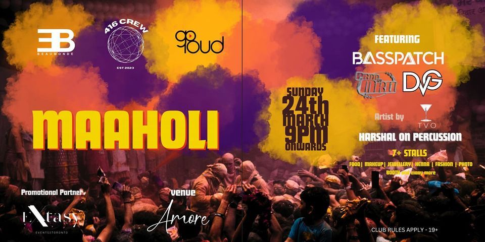 MAAHOLI - BIGGEST HOLI PARTY IN DOWNTOWN TORONTO