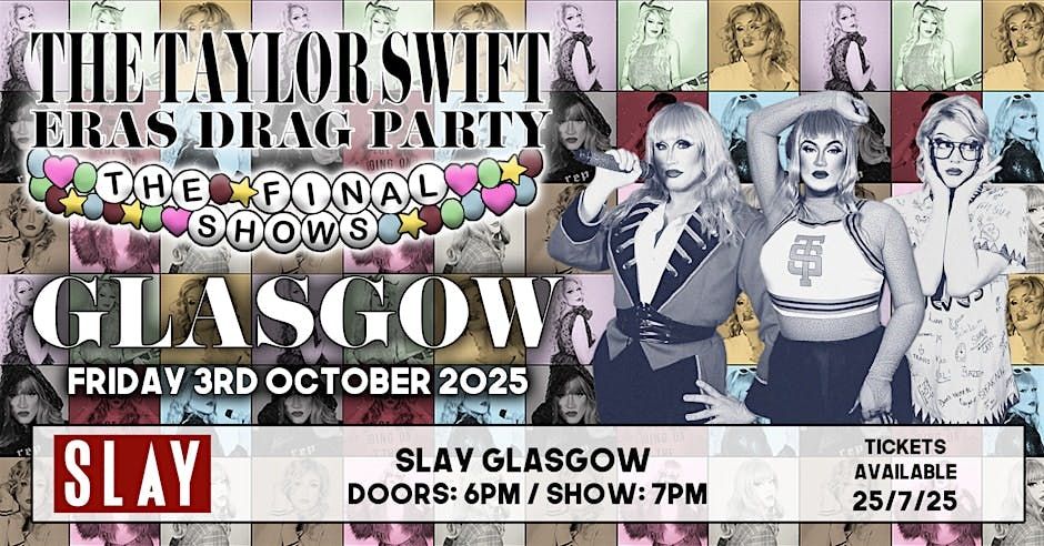 The Taylor Swift Eras Drag Party - Glasgow (The Final Shows)