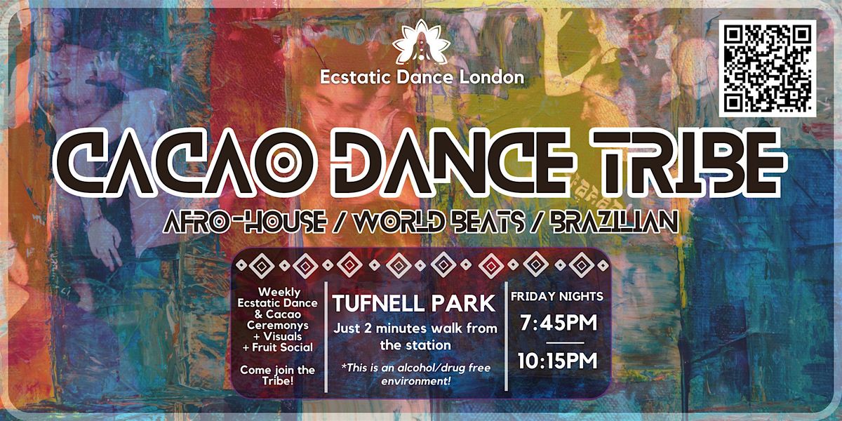 CACAO DANCE TRIBE: Afro-House & World Beats infused  Ecstatic Dance & Cacao