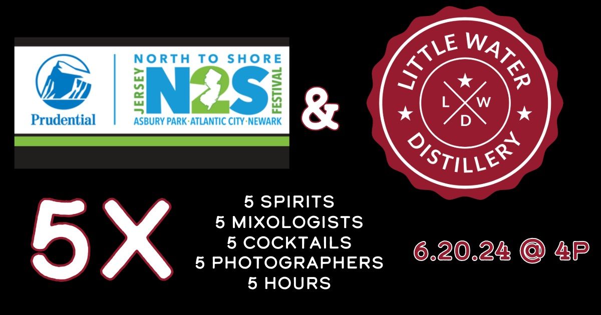 Little Water Distillery and N2S present 5X- an evening of craft mixology and live photography
