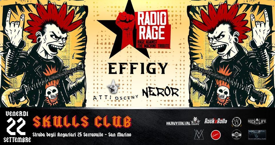Radio Rage\/Effigy\/Atti Osceny\/Neror Live Skulls Club ( RSM)