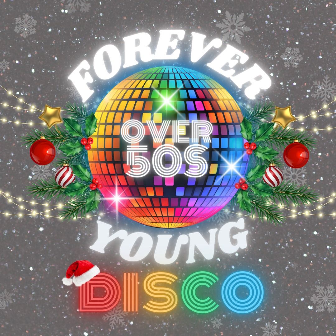 Forever Young- Over 50s Disco at home Nightclub