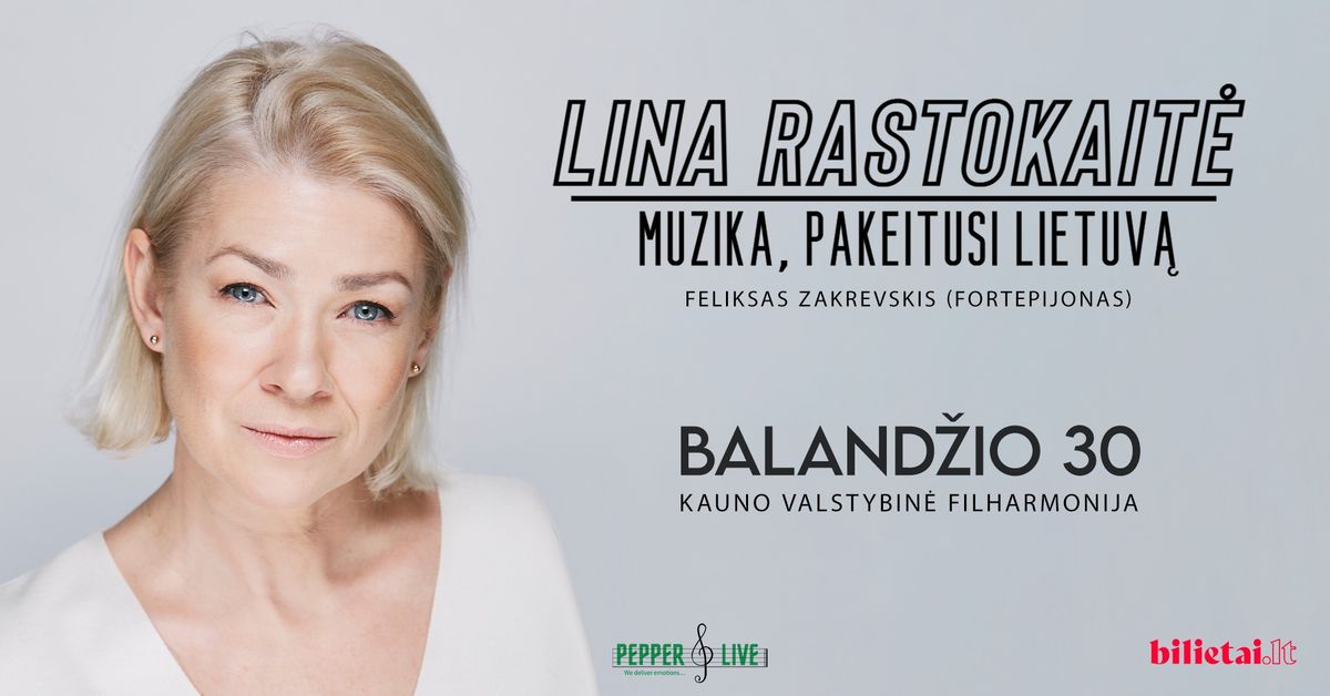 Lina Rastokait\u0117: muzika, pakeitusi Lietuv\u0105