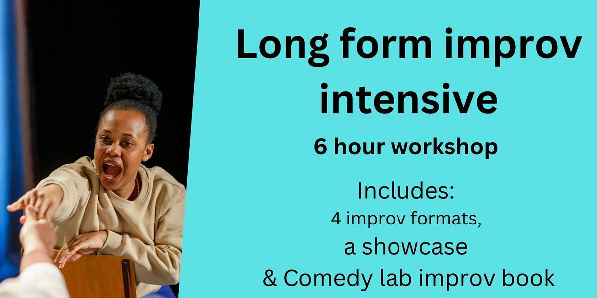 February Long Form Improv intensive - Comedy Lab