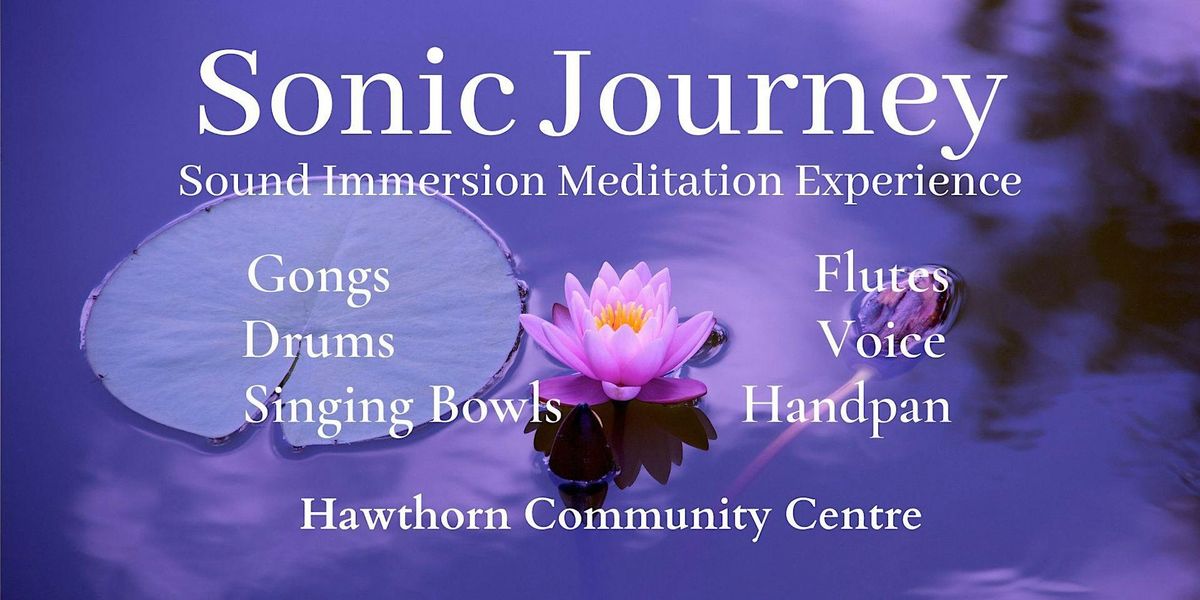 Sonic Journey - Sound Bath Immersion Experience