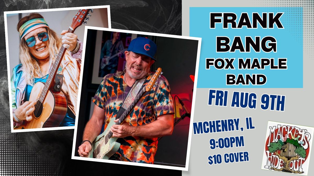 Frank Bang & Fox Maple Band at Mackey's Hidehout McHenry, IL