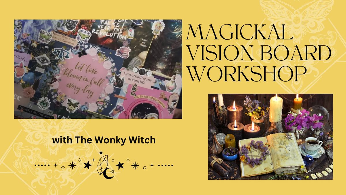 Magickal Vision Board with The Wonky Witch