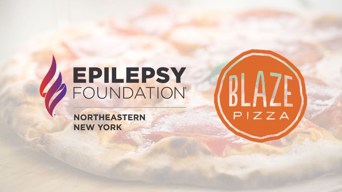 "Dine to Donate\u201d Blaze Pizza Fundraiser for National Epilepsy Awareness Month 