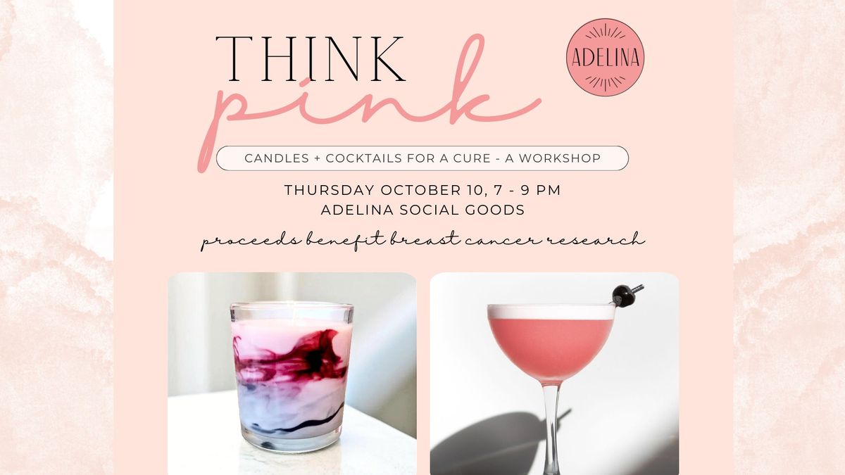 Think Pink: Candles & Cocktails for a Cure