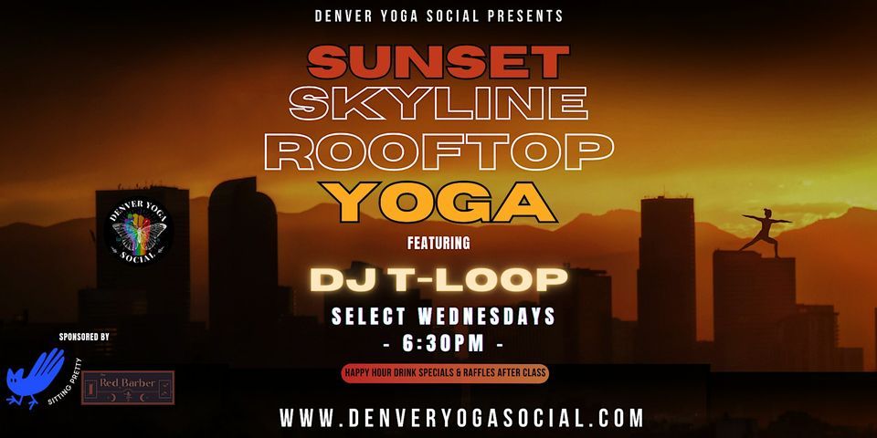Sunset Skyline Yoga with Live Music by DJ T-Loop