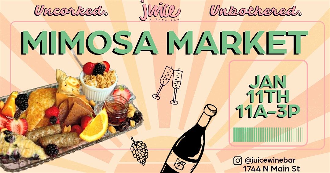 Mimosa Market: NEW YEARS EDITION!