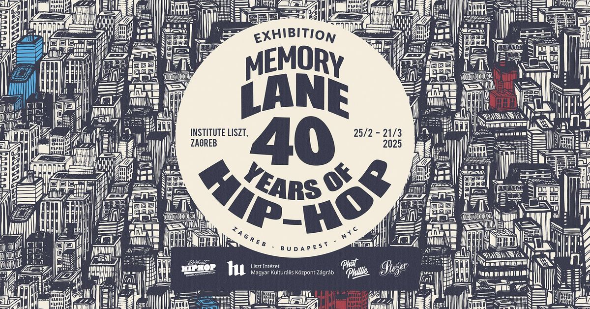 Izlo\u017eba : "Memory Lane" - 40 Godina Hip-Hopa \/ Exhibition : "Memory Lane" - 40 Years Of Hip-Hop