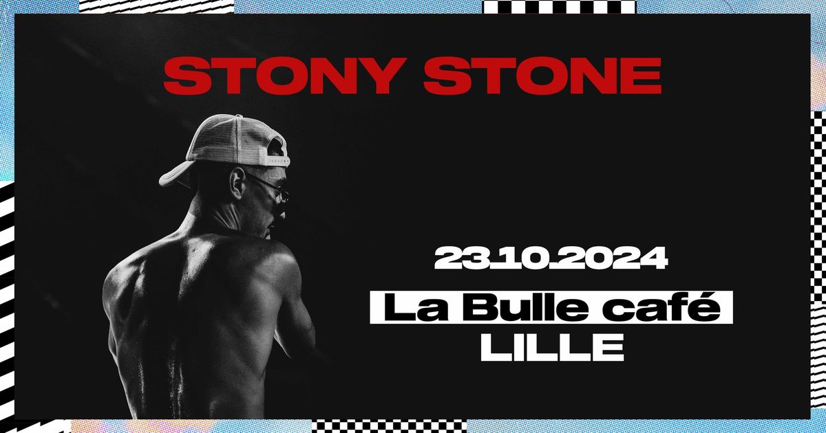 Stony Stone \u2022 Mercredi 23 Octobre 2024 \u2022 La Bulle Caf\u00e9, Lille