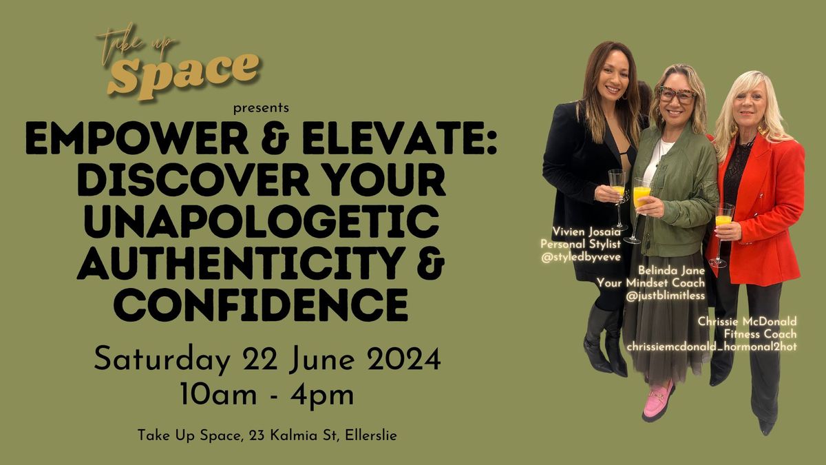 Empower & Elevate: Uncover Your Unapologetic Authenticity & Confidence