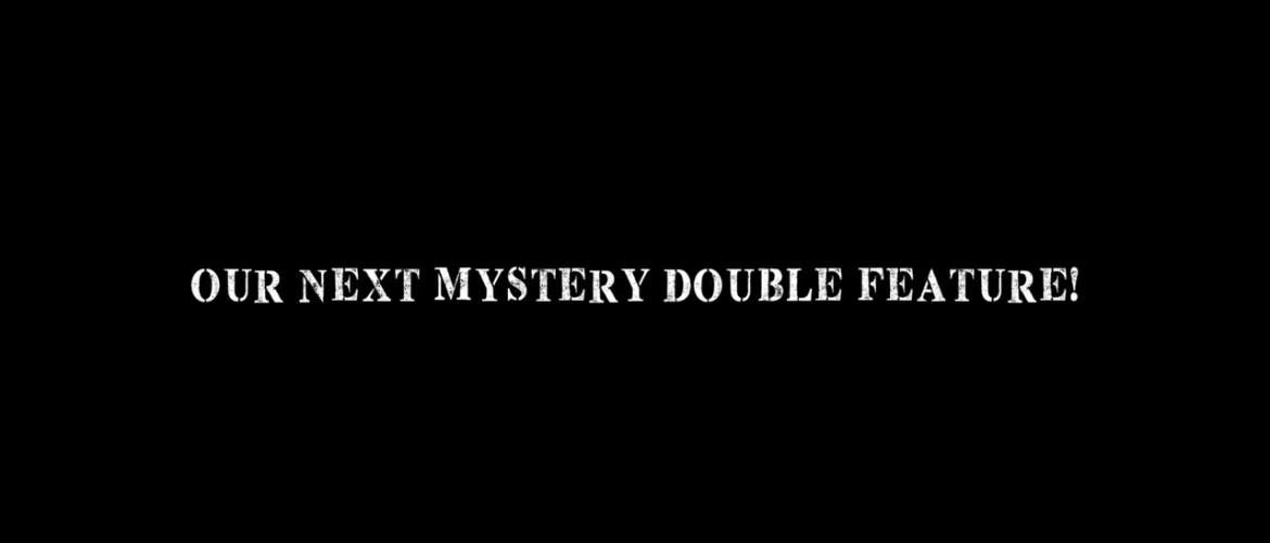Esquire- Secret Double Feature w\/ Secret Base Cinema