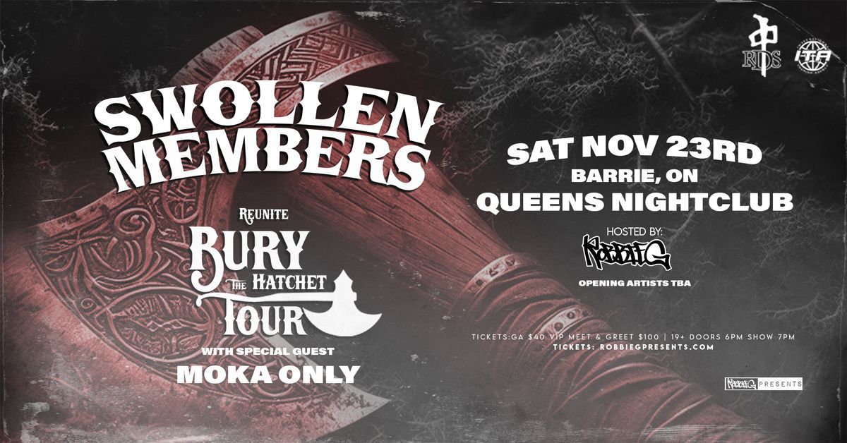 Swollen Members w\/ Moka Only live in Barrie November 23 @ Queens Nightclub with Robbie G