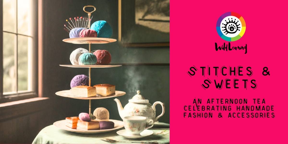 Stitches and Sweets - A celebration of handmade fashion