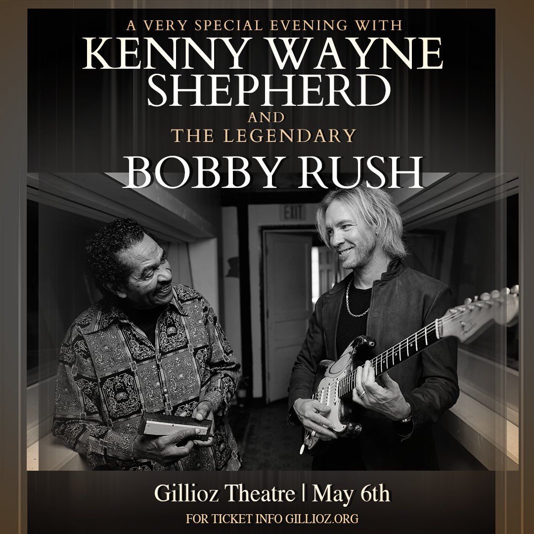 Kenny Wayne Shepherd and Bobby Rush at Gillioz Theatre