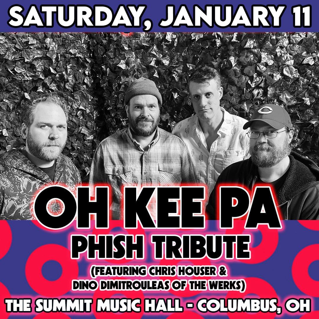 Oh Kee Pa (Phish Tribute ) @ The Summit Music Hall - Saturday, November 30