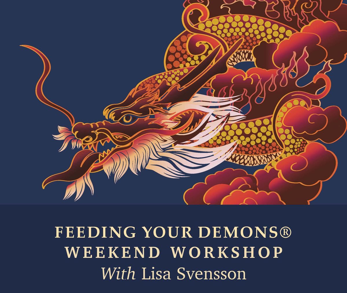 Feeding Your Demons - Weekend Workshop with Lisa Svensson