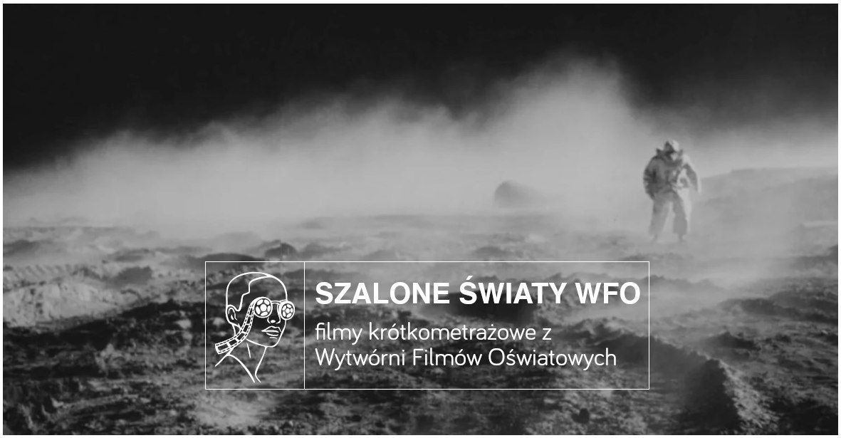 SZALONE \u015aWIATY WFO I pokaz + dyskusja 