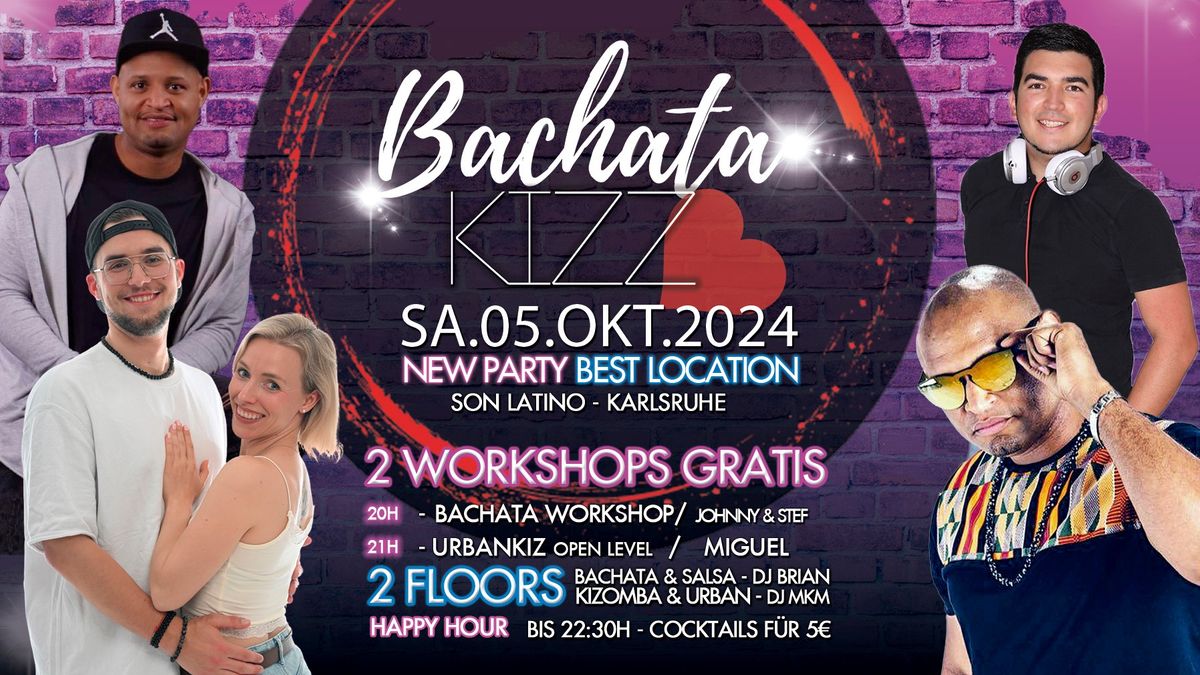 BACHATA? KIZZ ? 05. OKT.24 ? GRATIS 2 WORKSHOPS ? 2 FLOORS - BACHATA \/ KIZOMBA ?