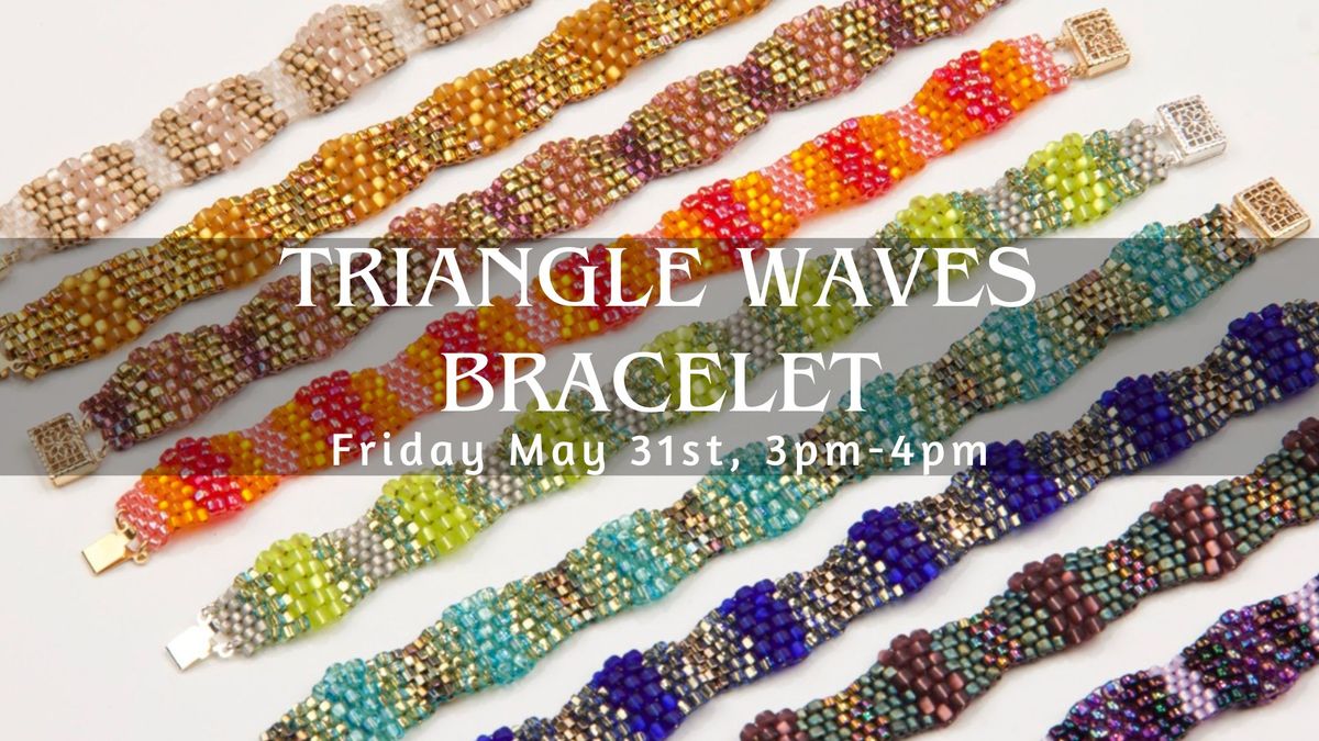Triangle Waves Bracelet Class