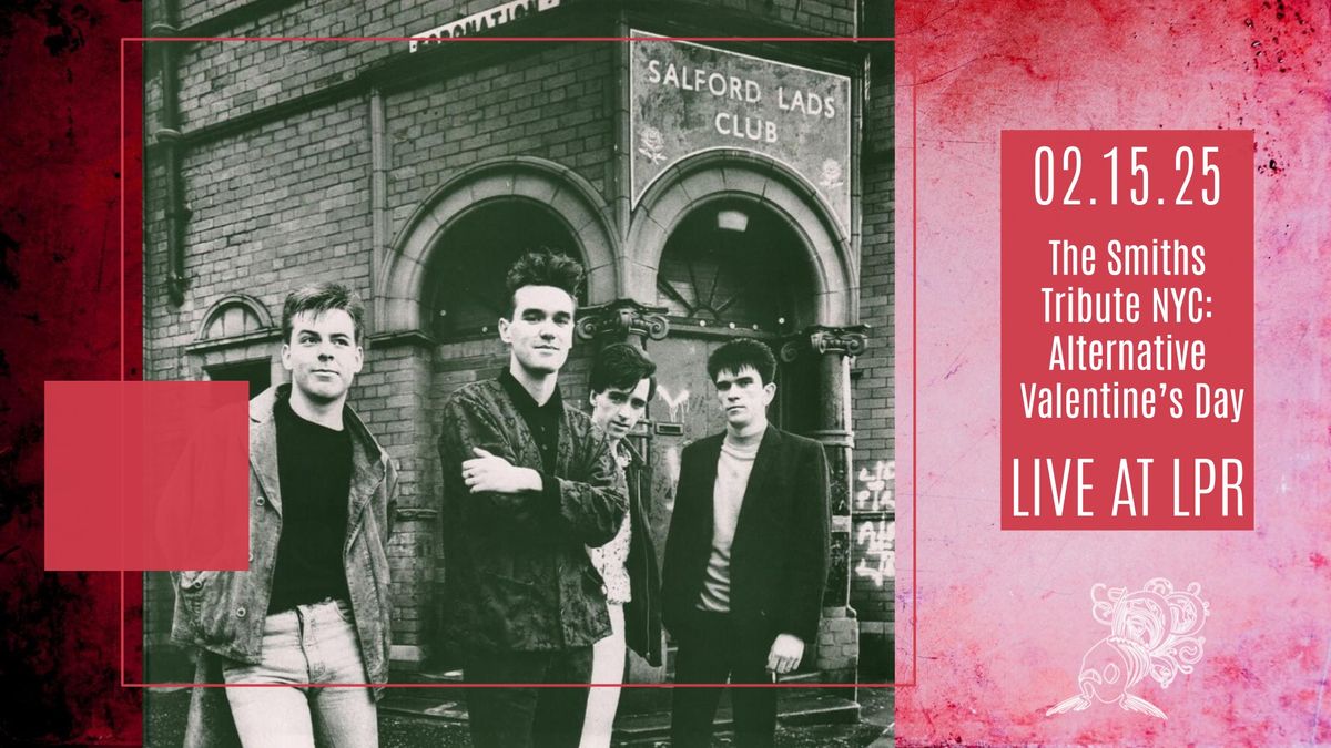 The Smiths Tribute NYC: Alternative Valentine's Day