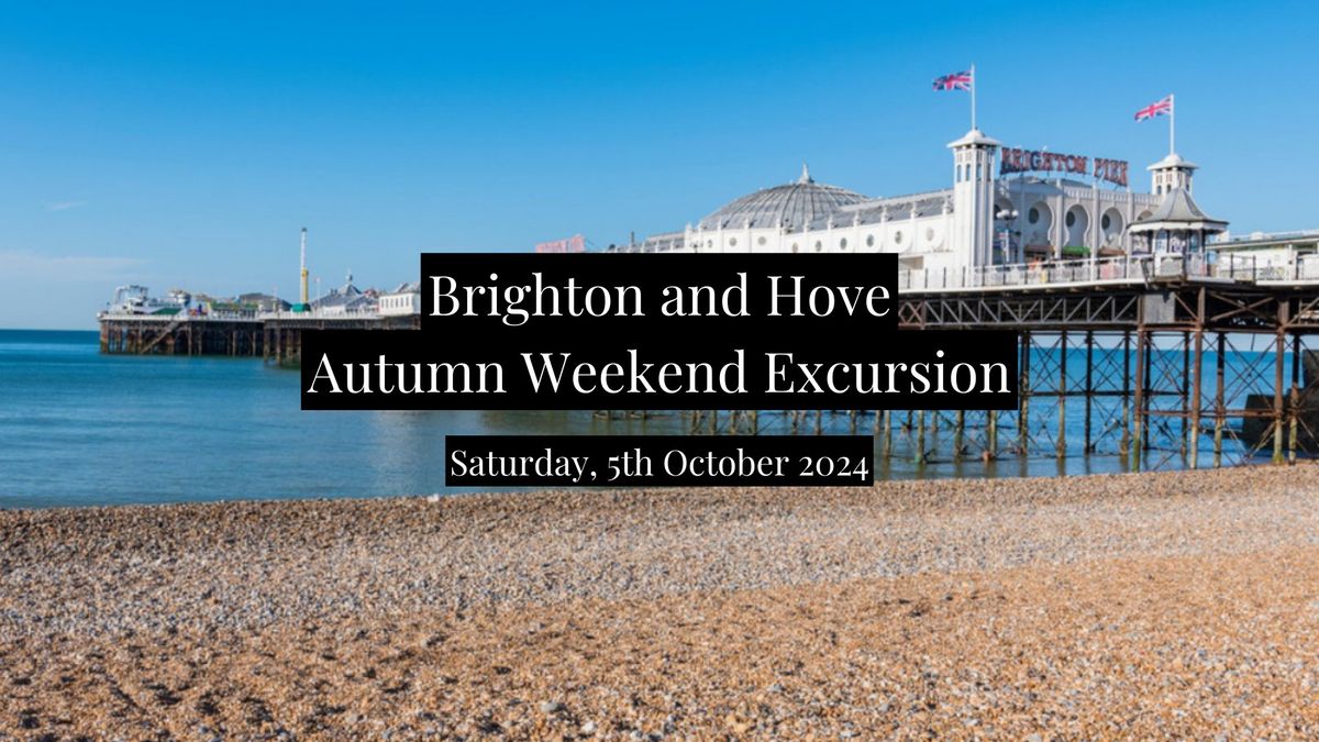 Brighton and Hove Autumn Weekend Excursion (from Hove)