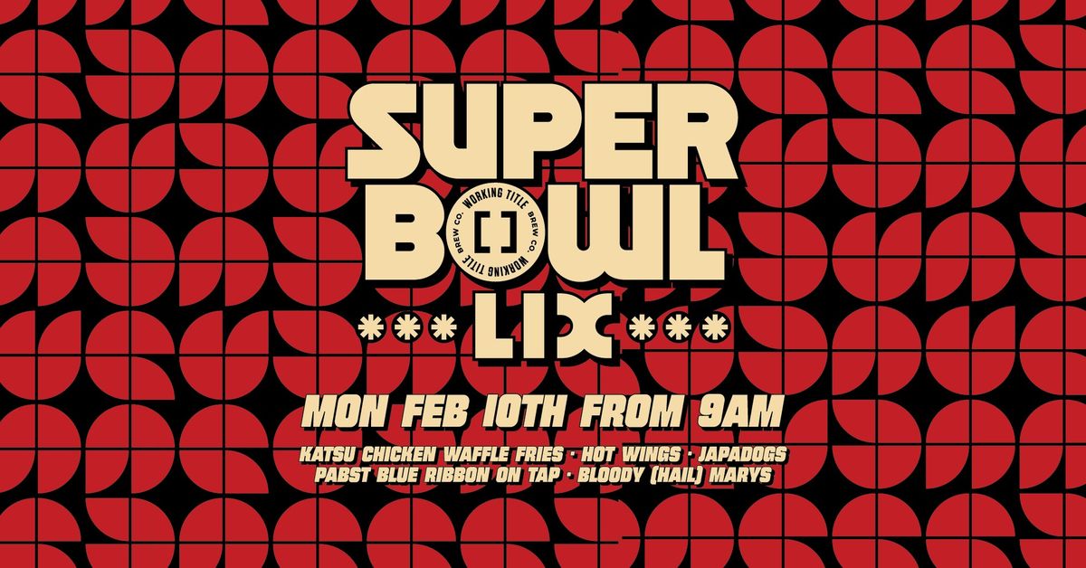 Super Bowl LIX - Beers, Food + Game On the Big Screen!