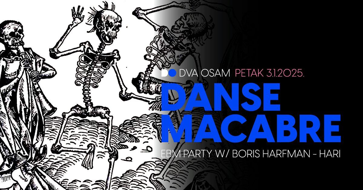 DANSE MACABRE: EBM party w\/ Boris Harfman - Hari