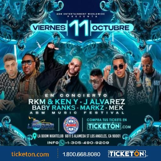 RKM & KEN Y - J ALVAREZ - BABY RANKS - MARKZ - MEK @ LA BOOM NIGHTCLUB - VIERNES OCTUBRE 11, 2024 - EN CONCIERTO!!!