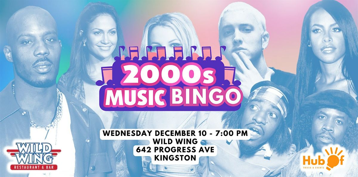 2000's MUSIC BINGO @ Wild Wing (Kingston)