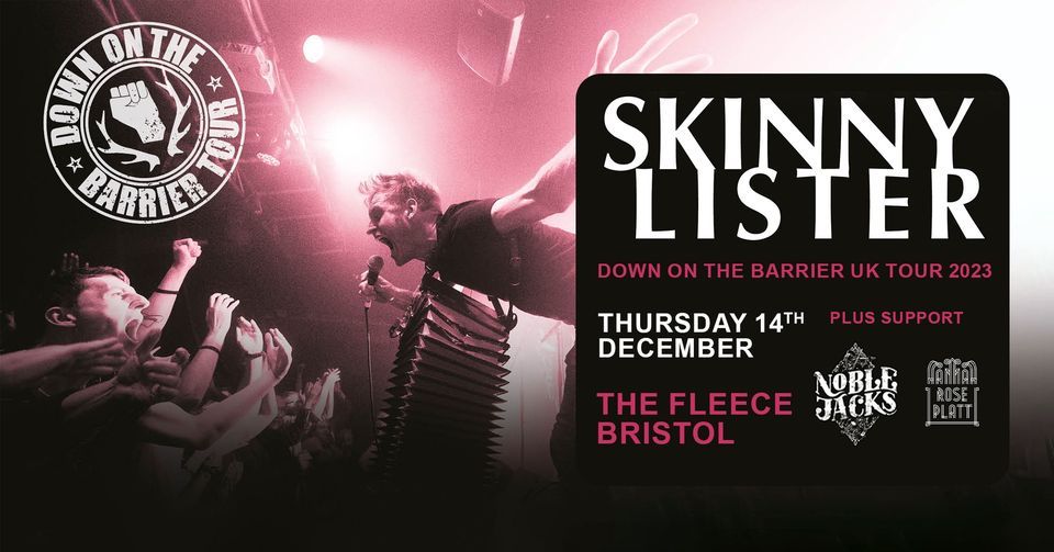 Skinny Lister + Noble Jacks + Hannah Rose Platt at The Fleece, Bristol 14\/12\/23