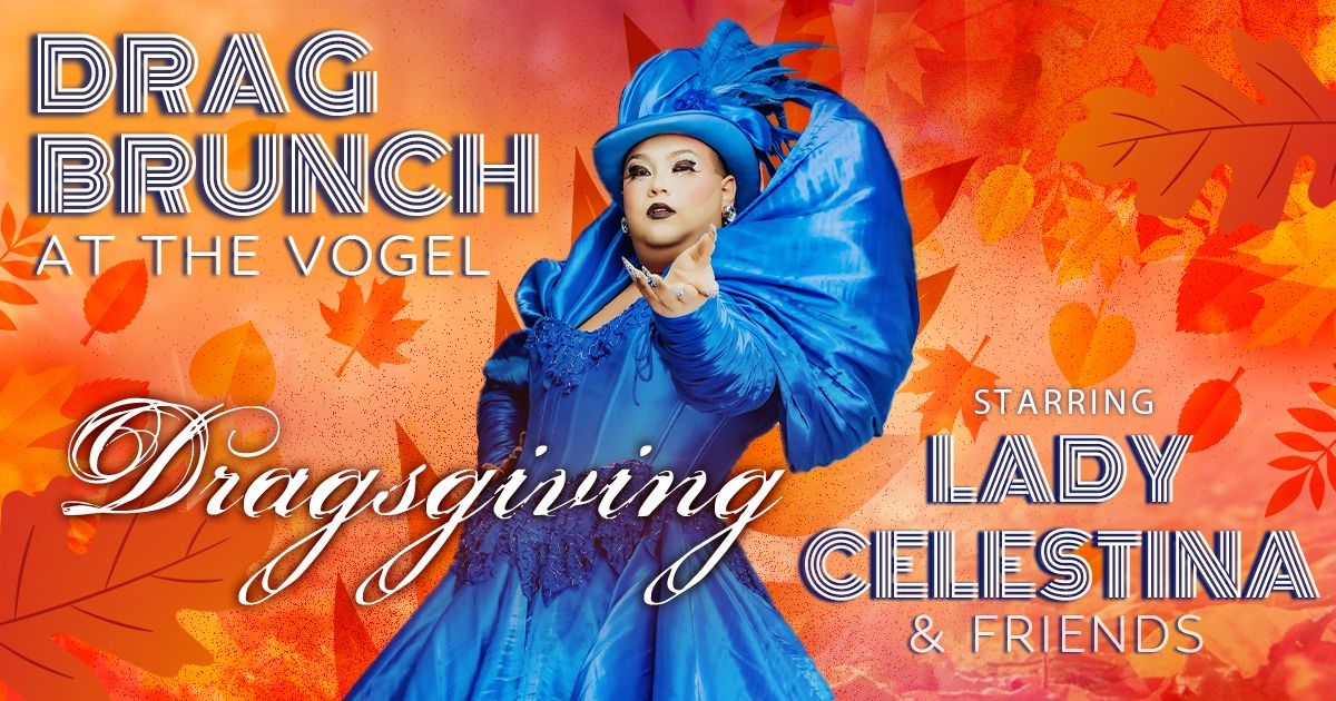 Drag Brunch at The Vogel: Dragsgiving